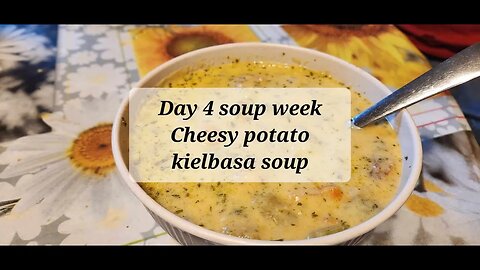 Day 4 soup week Cheesy potato kielbasa soup #soup