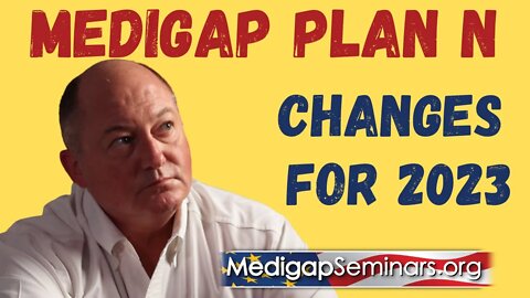Medicare Plan N Changes for 2023