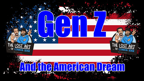 S3E4 - Gen-Z and the American Dream