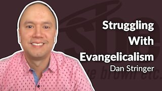 Dan Stringer | Struggling With Evangelicalism | Steve Brown, Etc. | Key Life