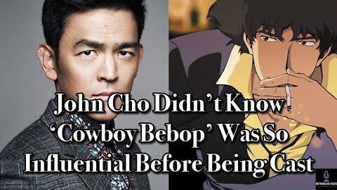 John Cho Didn't Know COWBOY BEBOP Was So INFLUENTIAL Before Being Cast (Movie News)