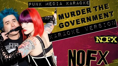NOFX - Murder The Government (Karaoke Version) Instrumental - PMK