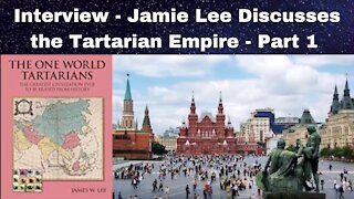 Interview - Jamie lee Discusses the Tartarian Empire - Part 1