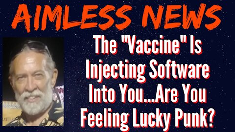 The "Vaccine" Is Injecting Software Into You...Are You Feeling Lucky Punk?