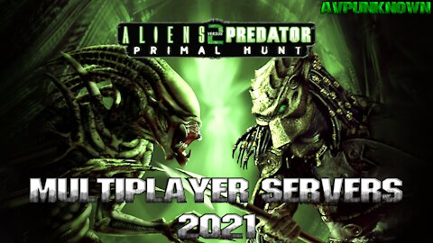 Aliens vs. Predator 2 PRIMAL HUNT - MULTIPLAYER SERVERS | AVPUNKNOWN