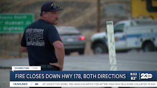 Fire closes down Highway 178 in both directions