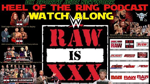WWE 30 YR MONDAY NIGHT RAW WATCH-ALONG /HEEL OF THE RING PODCAST