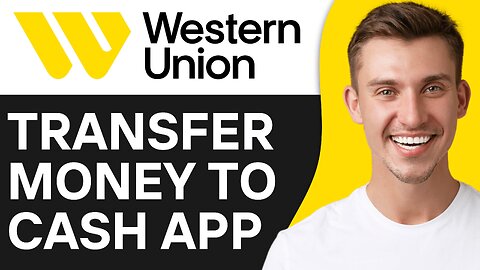 HOW TO TRANSFER MONEY FROM WESTERN UNION TO CASH APP