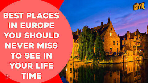Top 4 Beautiful Places In Europe To Add In Your Travel Bucket List