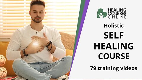 SELF HEALING YOUR OWN BODY | ENERGY MEDICINE | SELF HEALING HOLISTIC COURSE | Energy Healing Course