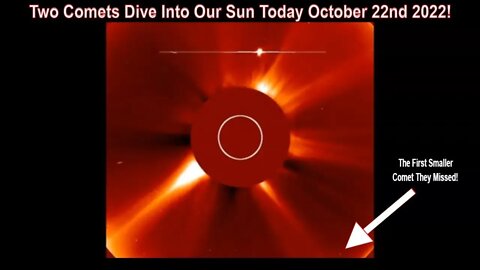 Two Comets Dive Into Our Sun Today October 22nd 2022!