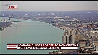 Canada closing its border amid coronavirus pandemic