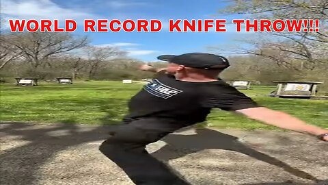 World Record Knife Throw!!!