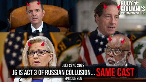 J6 is Act 3 of Russian Collusion... Same Cast | July 22nd 2022 | Ep 256