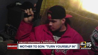 Mother begs Valley kidnapping suspect to turn himself in