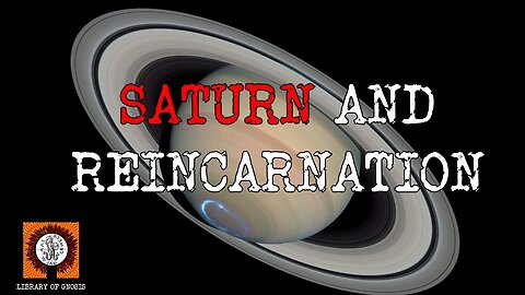 Saturn is in charge of the reincarnation process. Death and the Grim Reaper.
