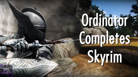 Ordinator Completes Skyrim | RPG Progression, Skyrim, & the Ordinator Perk Overhaul | PunkDisorder