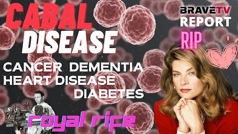 BraveTV REPORT - Dec 6, 2022 - RIP KIRSTI ALLEY - THE CABAL’S DISEASE DEPOPULATION AGENDA - CANCER