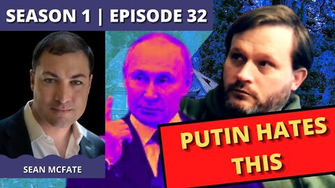 Through a Glass Darkly: Episode 32: Sean McFate (Putin's Next Move)