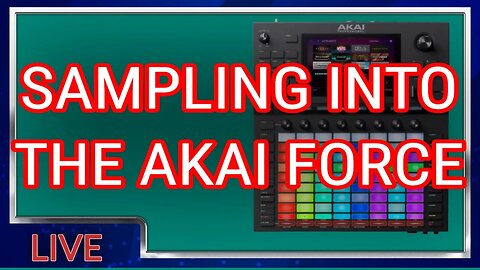 Sampling MPC Live 2 into Akai Force
