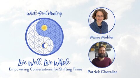 No.15 Live Well Live Whole: Patrick Chevalier ~ Stress, Coherence, & A Heartmath Breathing Technique