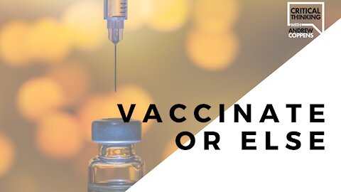 Vaccinate Or Else | 03.09.21 Highlight