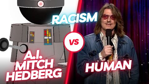 A.I. Mitch Hedberg vs. Human (Racism)