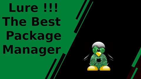 The Best Ever Package Manger for Linux !!! LURE !!! It's a Game Changer !!