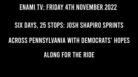 MIDTERMS: 6 days, 25 stops: Josh Shapiro sprints across Pennsylvania holding Democrats' hopes high.