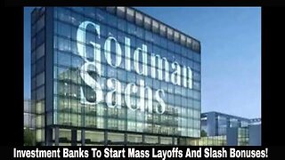 Investment Banks Announce Major Layoffs And Bonus Eliminations!