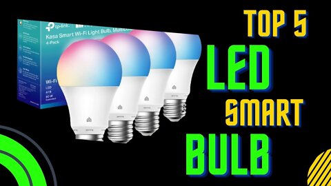 Top 5 LED Smart Bulbs | Best LED Smart Light Bulbs