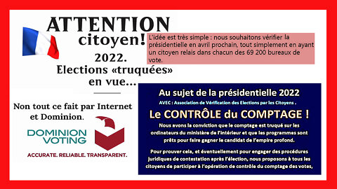 FRANCE. Elections 2022 à placer sous haute surveillance ! (Hd 1080) Lire descriptif