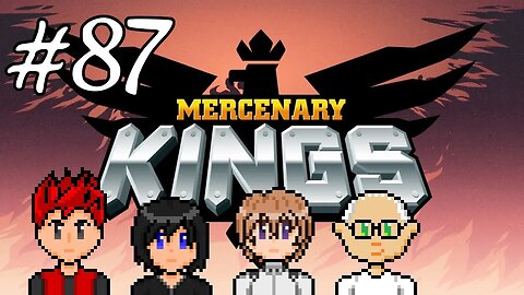 Mercenary Kings #87 - Got Enough Bullets, Mr Roboto?