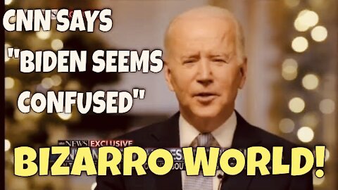 CNN, WHO ARE YOU? - BIZARRO CNN says "BIDEN SEEMS CONFUSED" in Interview!