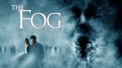 THE FOG 2005 John Carpenter Produced Remake of the 1980 Ghastly Ghostly Classic FULL MOVIE HD & W/S