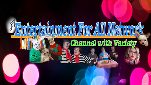 Entertainment For All Network YouTube Channel