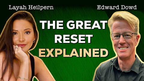 Edward Dowd: The Great Reset Explained