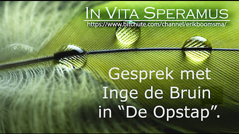 GESPREK MET INGE DE BRUIN IN "DE OPSTAP"