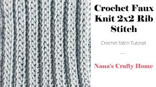Crochet Faux Knit 2x2 Rib Stitch tutorial