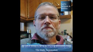 20201204 Integrity - The Daily Summation