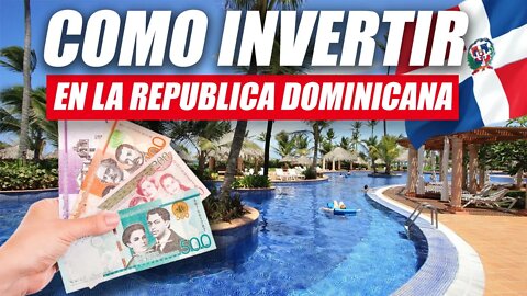 Cómo invertir en bienes raíces en la REPÚBLICA DOMINICANA