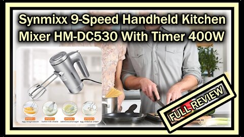 Synmixx 9-Speed Kitchen Hand Mixer Electric With Digital Screen 400W FULL REVIEW + INSTRUCTIONS