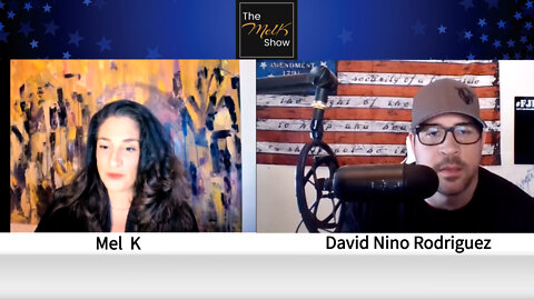 Mel K & David Nino Rodriguez Breaking Down Where We Are As The War Rages On 2-17-22