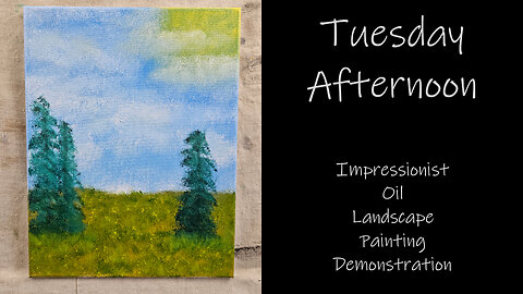 "Tuesday Afternoon" Impressionist Landscape Oil Painting Demonstration #forsale