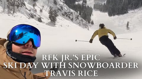 RFK Jr.’s Epic Ski Day With Snowboarder Travis Rice