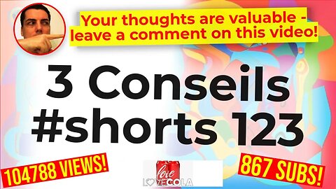 3 Conseils #shorts 123