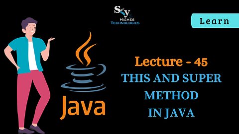 #45 This and Super Method in Java | Skyhighes | Lecture 45