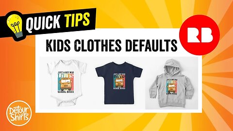 RedBubble Kid Clothes Defaults | How To Step by Step Tutorial.. So You Don't Miss It!