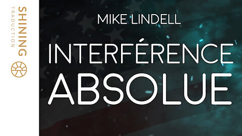 Mike Lindell : "Interférence absolue", le documentaire !