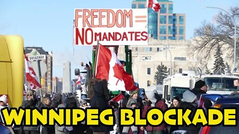 🇨🇦WINNIPEG BLOCKADE🇨🇦 *STRENGHT IN NUMBERS*